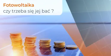 Fotowoltaika czy trzeba się jej bać?