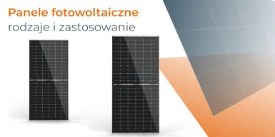 Panele fotowoltaiczne - rodzaje i zastosowanie